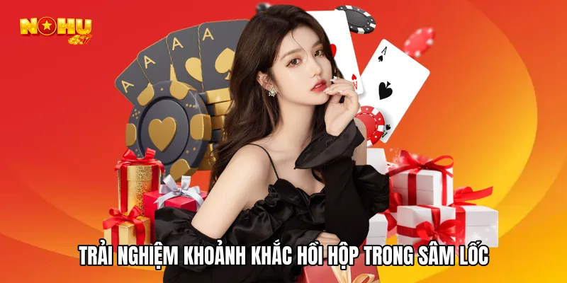 Trải nghiệm khoảnh khắc hồi hộp trong sâm lốc